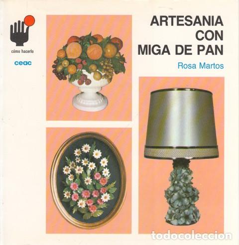 Libros: ARTESAN&Iacute;A CON MIGA DE PAN - MARTOS, ROSA - Foto 1