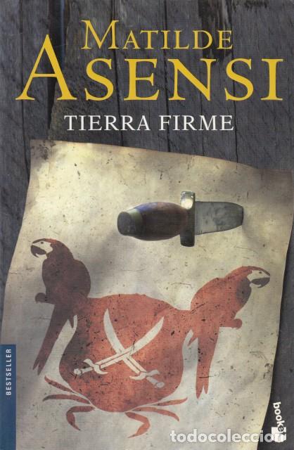 Libros: TIERRA FIRME - ASENSI, MATILDE - Foto 1
