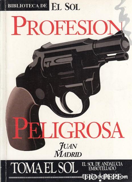 Libros: PROFESI&Oacute;N PRELIGROSA - MADRID, JUAN - Foto 1