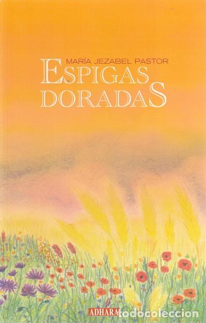 ESPIGAS DORADAS - PASTOR, MAR&Iacute;A JEZABEL