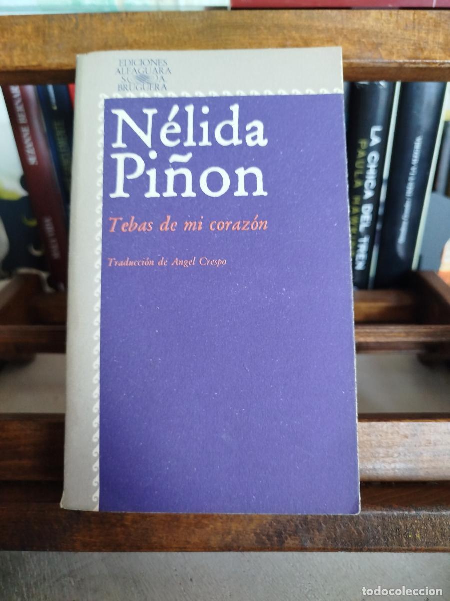 Libros: Tebas de mi coraz&oacute;n - Pi&ntilde;on, N&eacute;lida - Foto 1