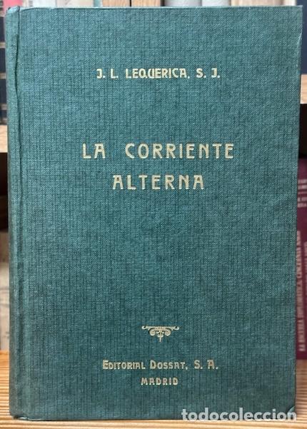 Libros: LA CORRIENTE ALTERNA - LEQUERICA LIAS, J. L. - Foto 1