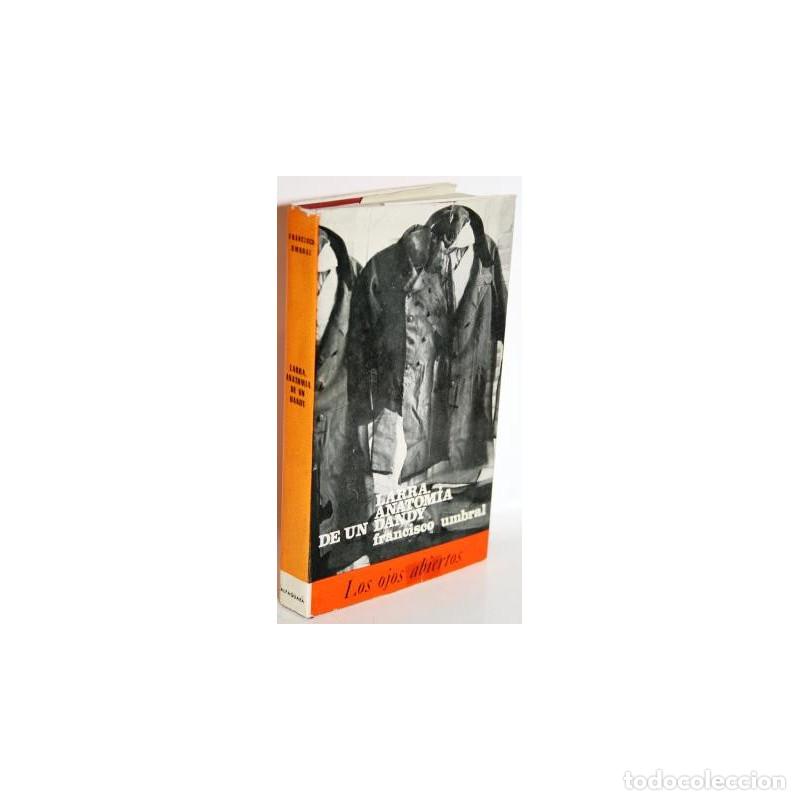 Libros: Larra. Anatom&iacute;a de un dandy - UMBRAL, Francisco - Foto 1