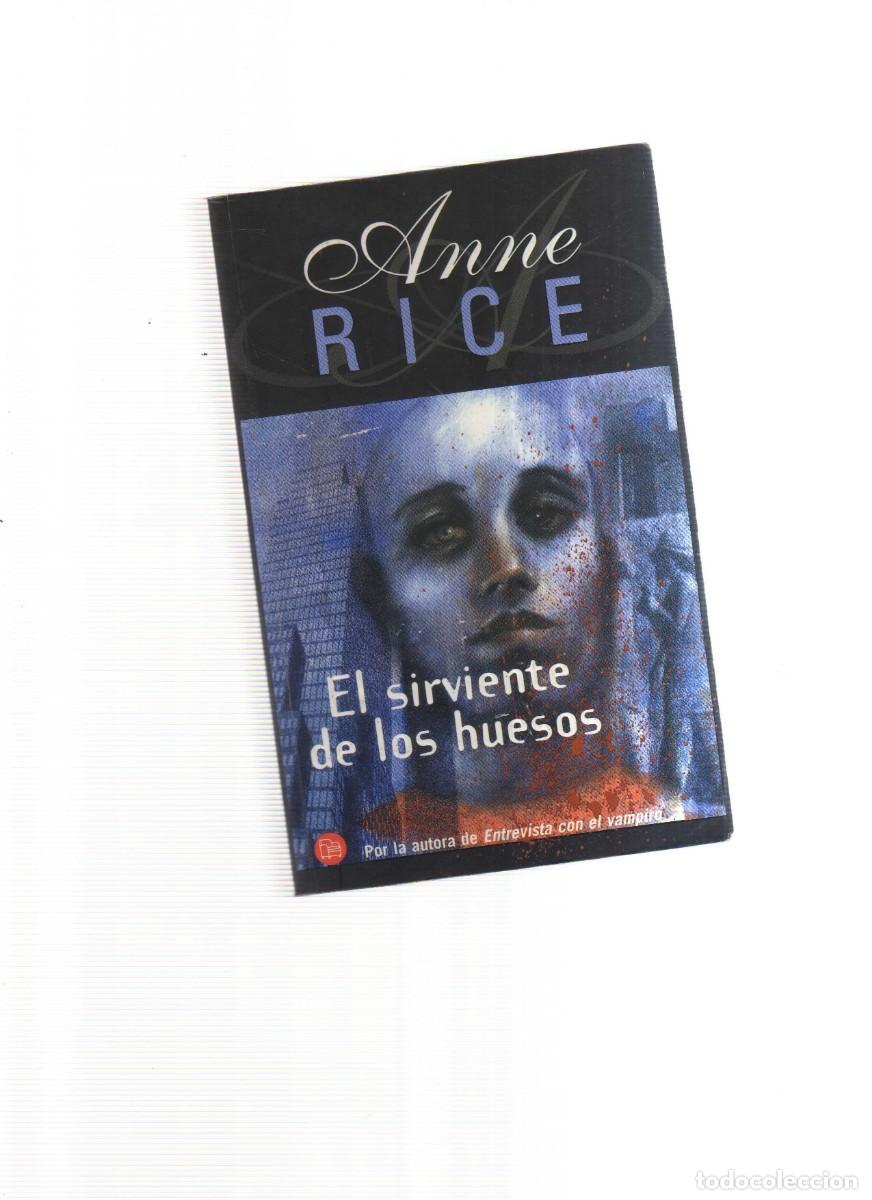 Libros: EL SIRVIENTE DE LOS HUESOS ANNE RICE - Foto 1