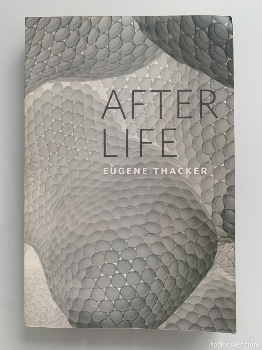 Libros: AFTER LIFE - Eugene Thacker