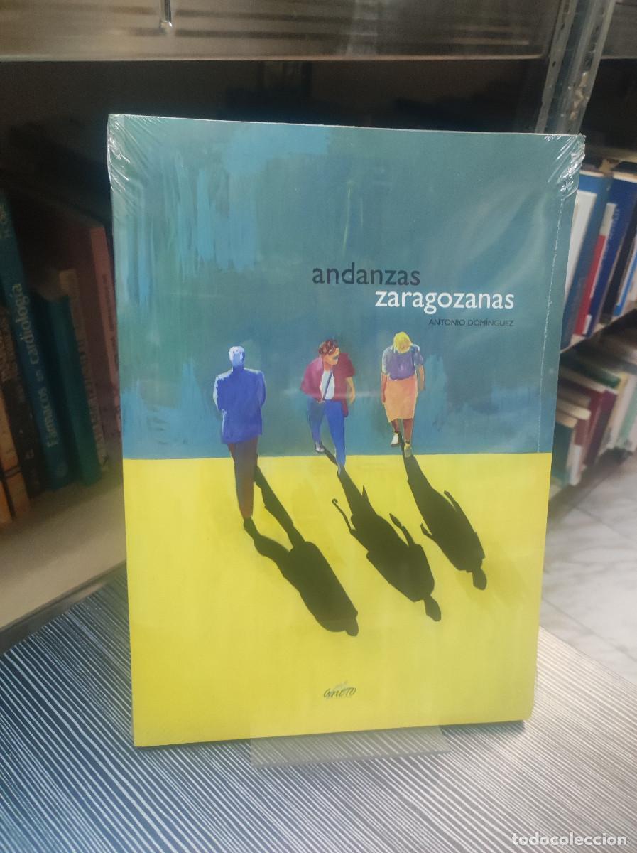 Libros: ANDANZAS ZARAGOZANAS ANTONIO DOM&Iacute;NGUEZ SIN ABRIR - Foto 1