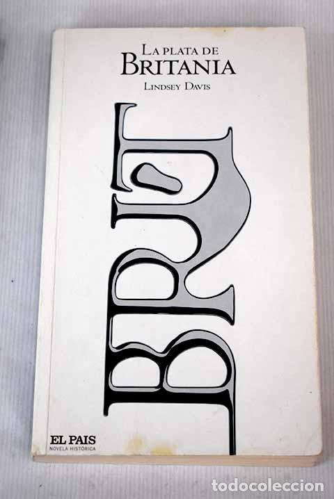 Libros: La plata de Britania.- Davis, Lindsey - Foto 1