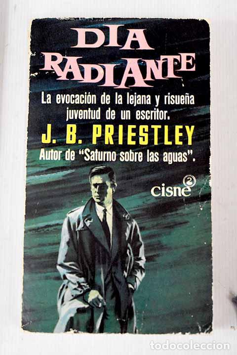Libros: D&iacute;a radiante: Priestley, J. B..- Priestley, J. B. - Foto 1