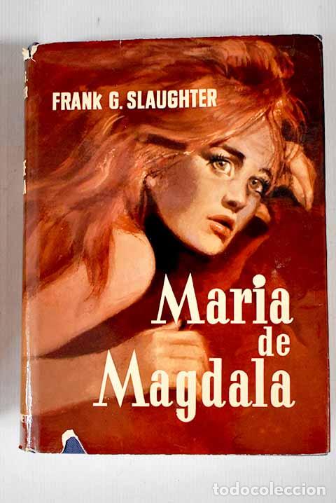 Libros: Mar&iacute;a de Magdala: Slaughter, Frank G..- Slaughter, Frank G. - Foto 1