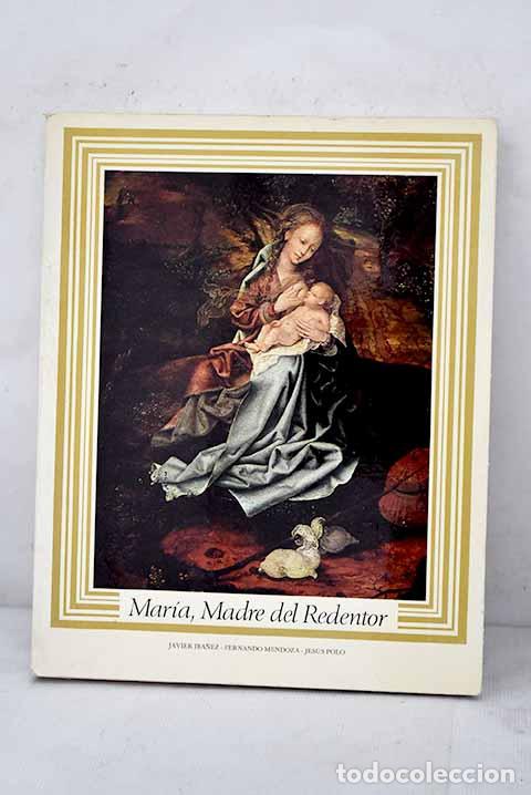 Libros: Mar&iacute;a, Madre del Redentor.- Ib&aacute;&ntilde;ez, Javier - Foto 1