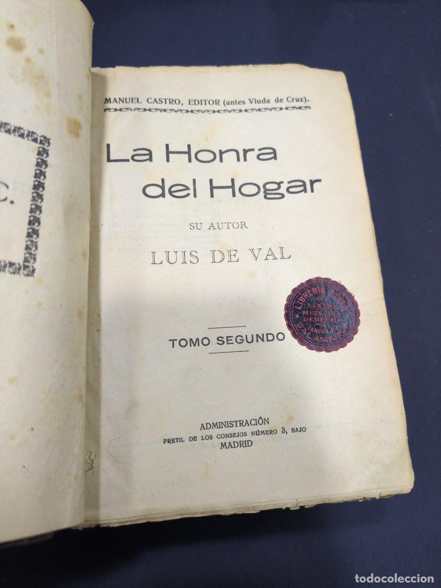 Libros: LA HONRA DEL HOGAR SEGUNDO TOMO. (Luis De Val) Manuel Castro, Circa - Foto 3