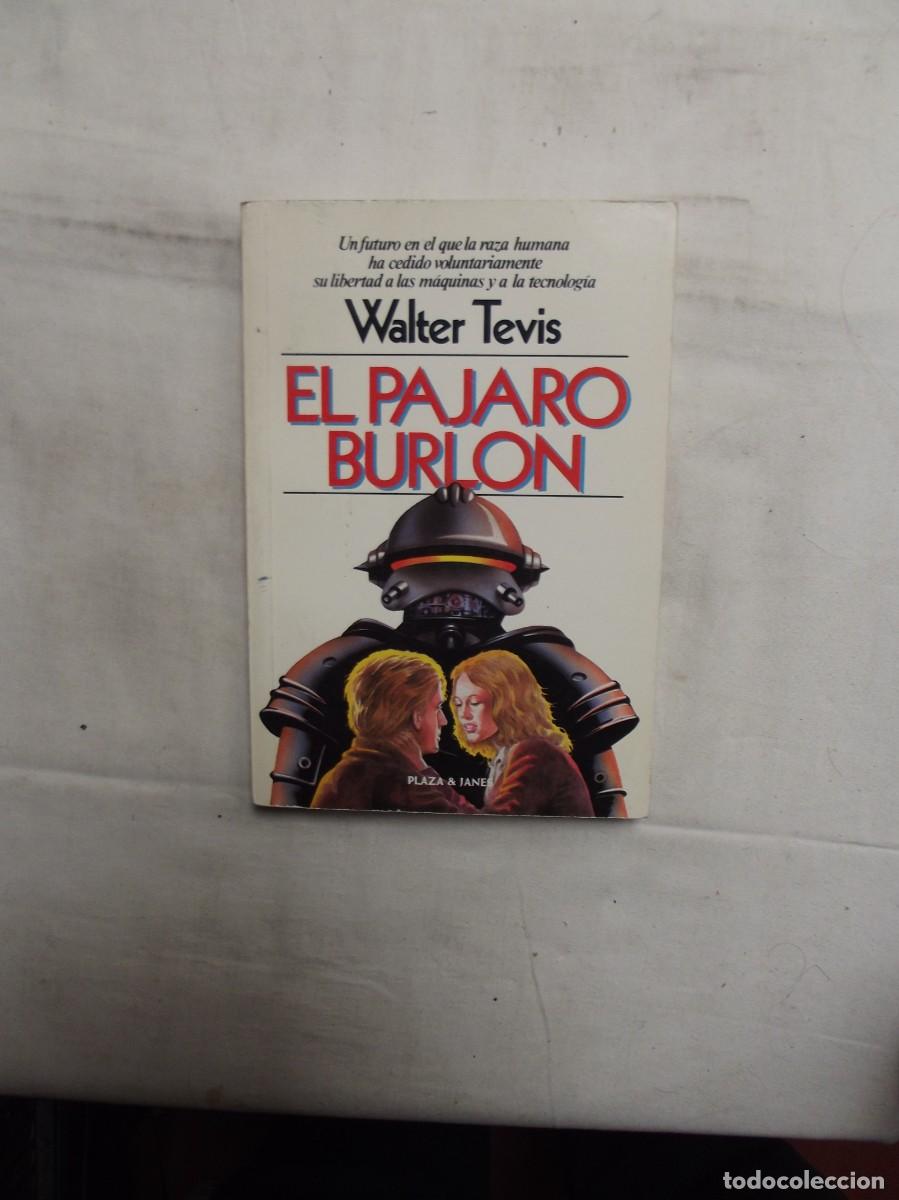 Libros: EL PAJARO BURLON POR WALTER TEVIS - Foto 1