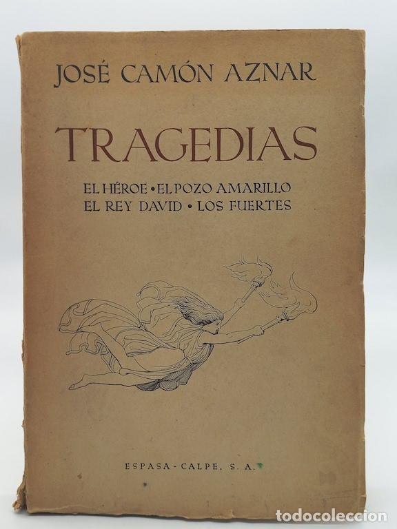 Libros: CAM&Oacute;N AZNAR, Jos&eacute;. - Tragedias. El h&eacute;roe. El pozo amarillo. El rey David. Los fuertes. - Foto 1