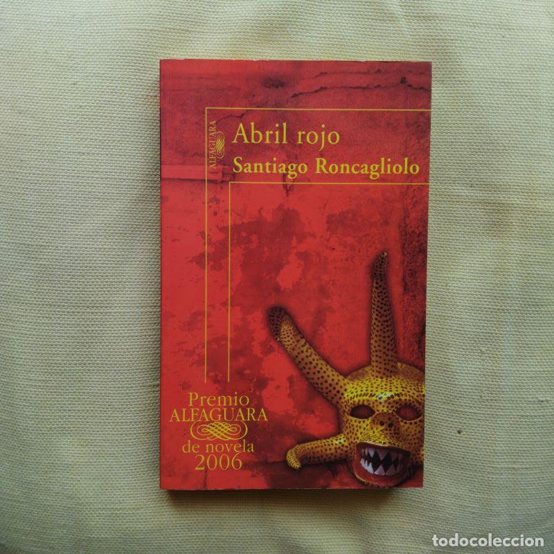 Libros: Abril rojo - Santiago Roncagliolo - Foto 1