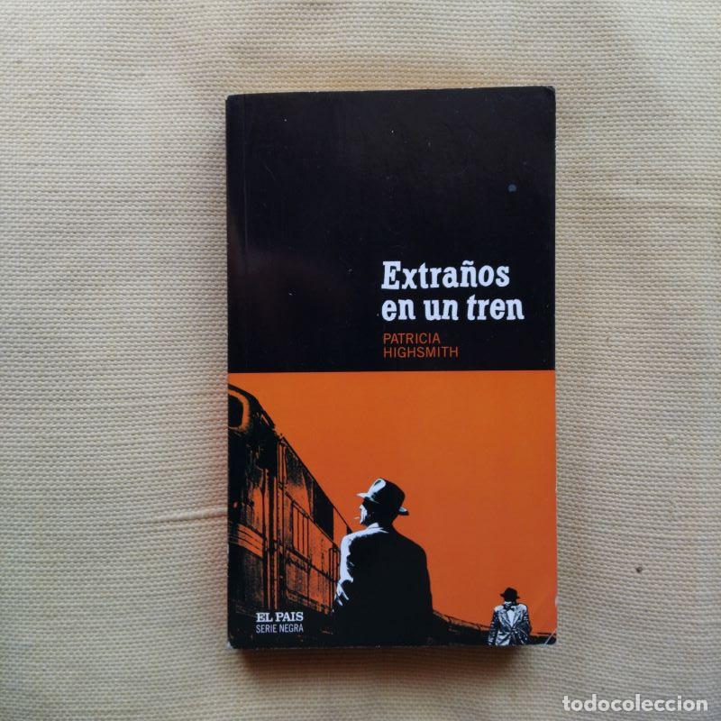 Libros: Extra&ntilde;os en un tren - Patricia Highsmith - Foto 1