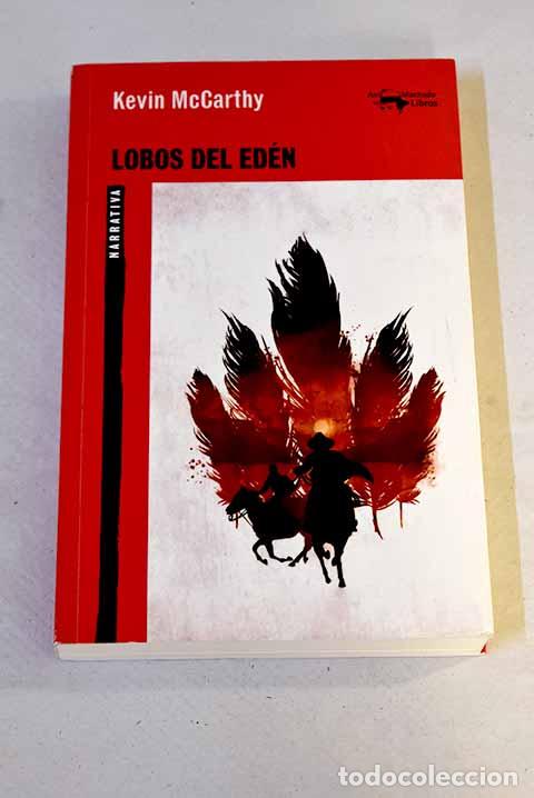 Libros: Lobos del Ed&eacute;n: una novela.- McCarthy, Kevin - Foto 1