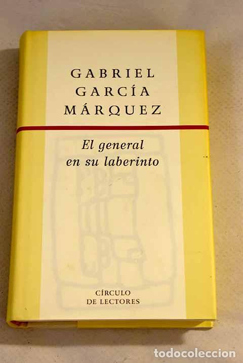 Libros: El general en su laberinto.- Garc&iacute;a M&aacute;rquez, Gabriel - Foto 1
