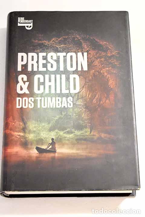 Libros: Dos tumbas: Preston, Douglas.- Preston, Douglas - Foto 1