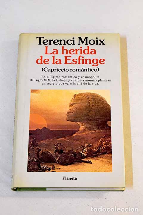 Libros: La herida de la esfinge: (capriccio rom&aacute;ntico).- Moix, Terenci - Foto 1
