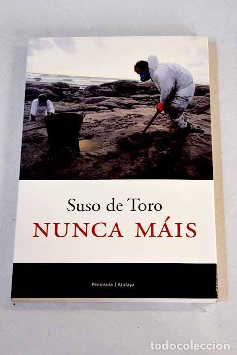 Libros: Nunca m&aacute;is: Toro, Suso de.- Toro, Suso de - Foto 1