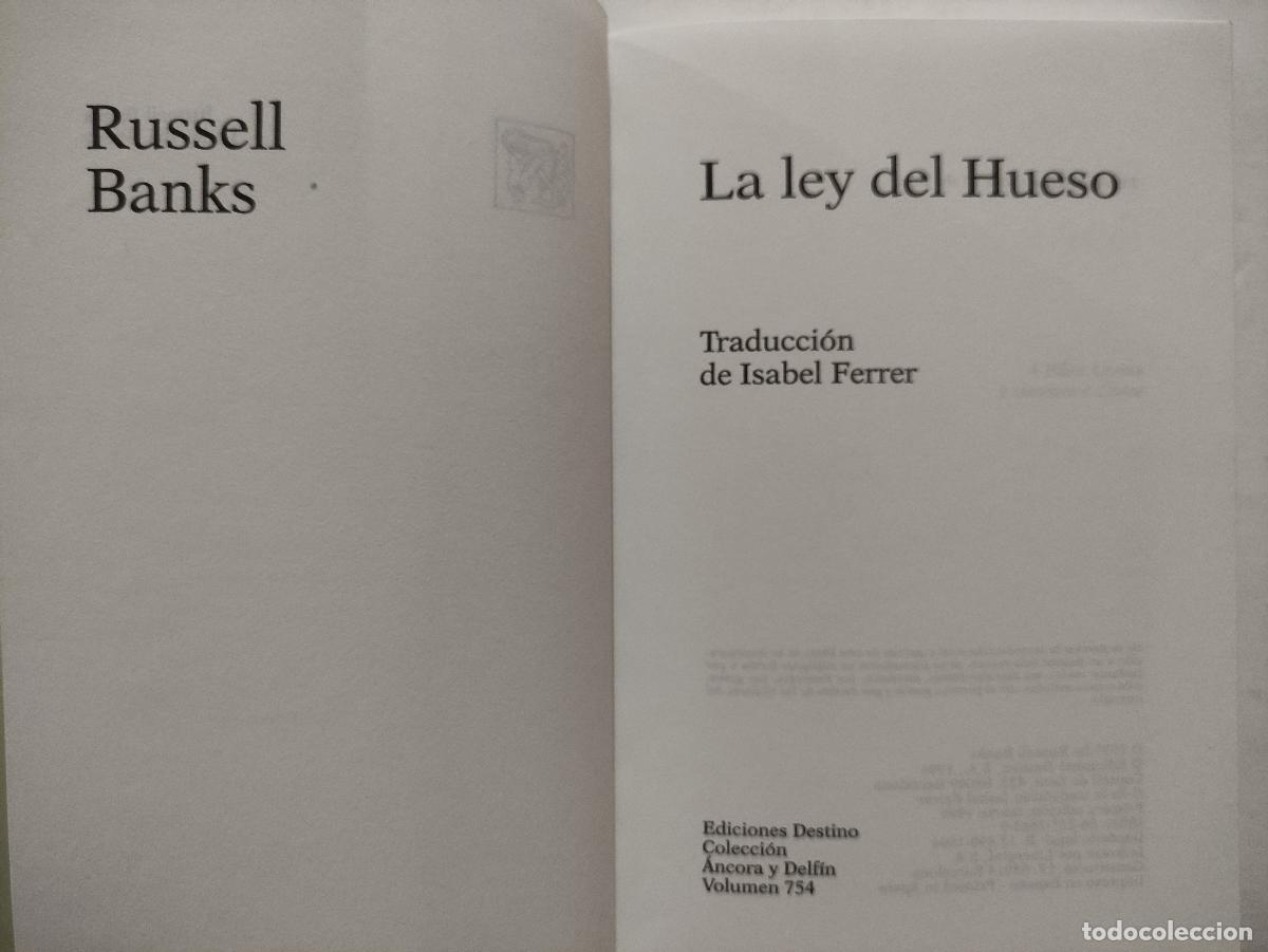 Libros: LA LEY DEL HUESO - RUSSELL BANKS - Foto 3