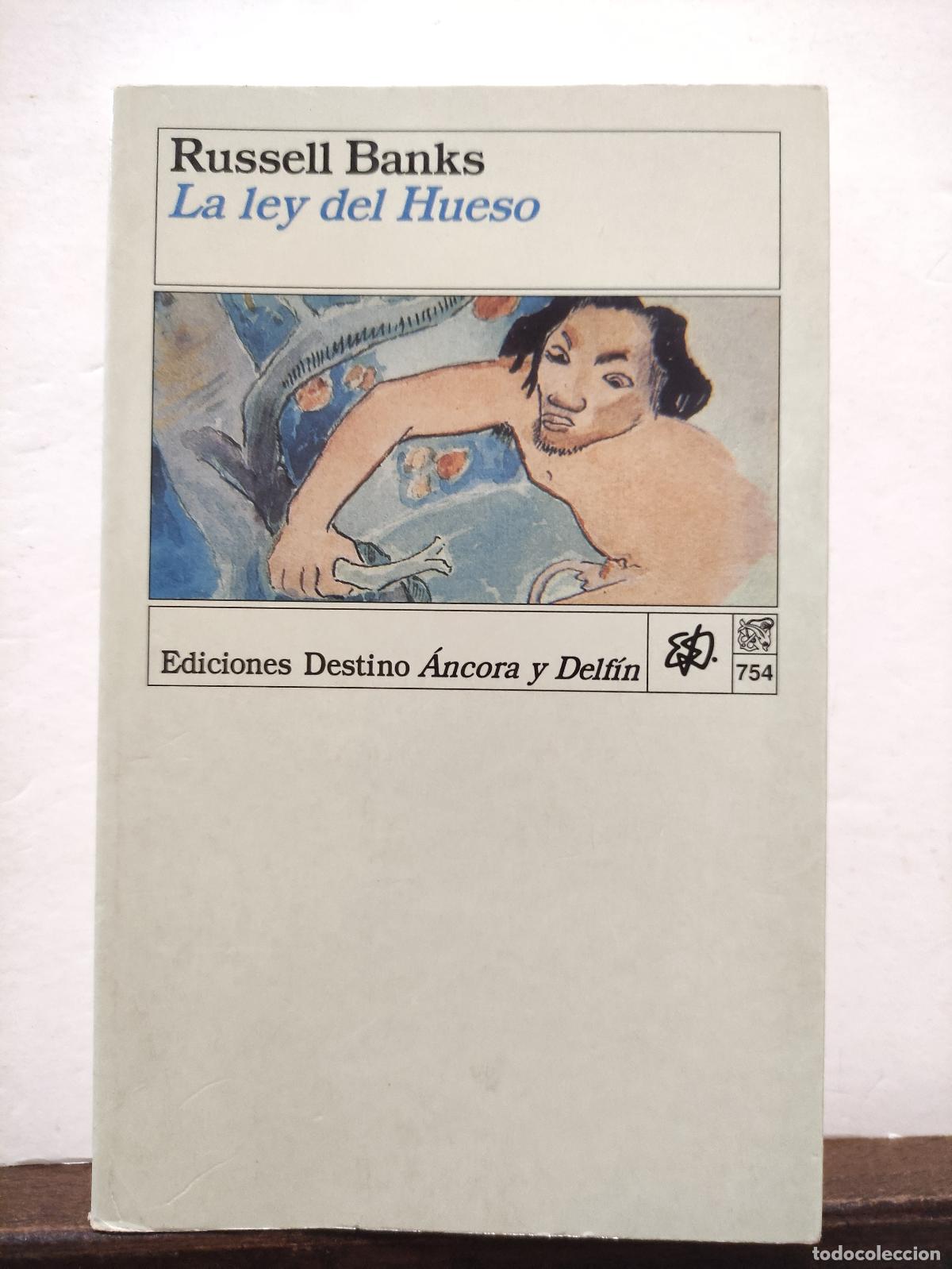 Libros: LA LEY DEL HUESO - RUSSELL BANKS - Foto 1