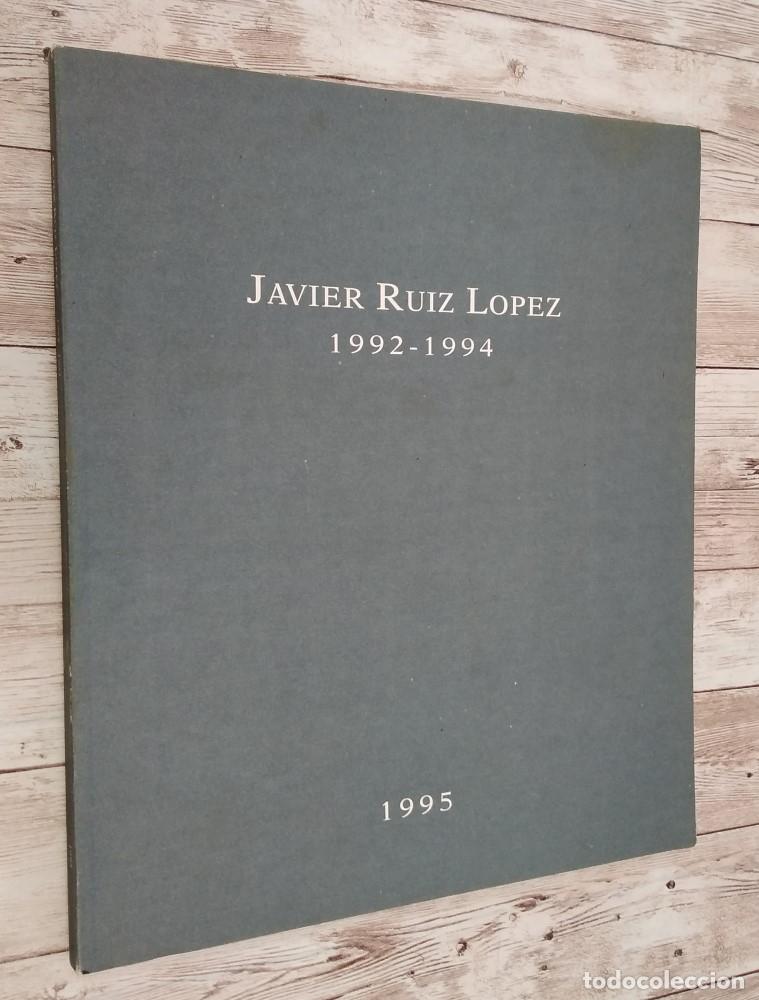 Libros: Javier Ruiz L&oacute;pez 1992-1994 (obras, lienzos) - Julia S&aacute;ez-Angulo - Foto 1