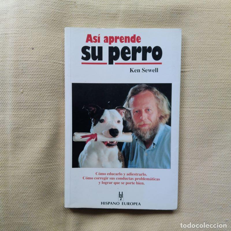 Libros: As&iacute; aprende su perro - Ken Sewell - Foto 1