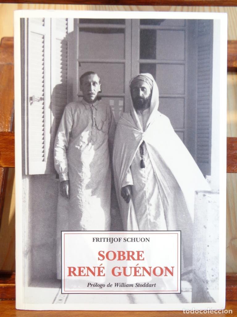 Libros: SOBRE REN&Eacute; GU&Eacute;NON - FRITHJOF SCHUON - Foto 1