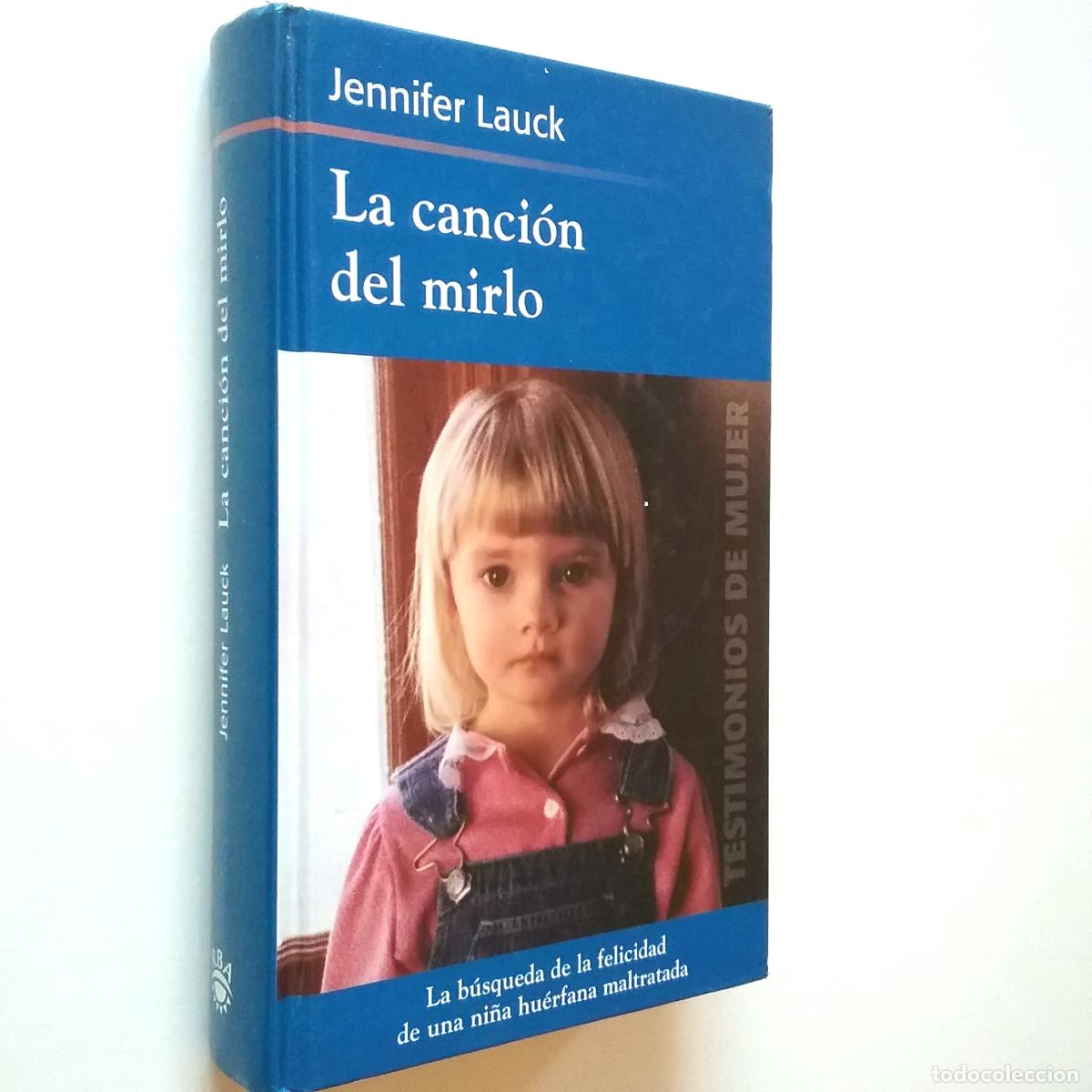 Libros: Jennifer Lauck - La canci&oacute;n del mirlo - Foto 1