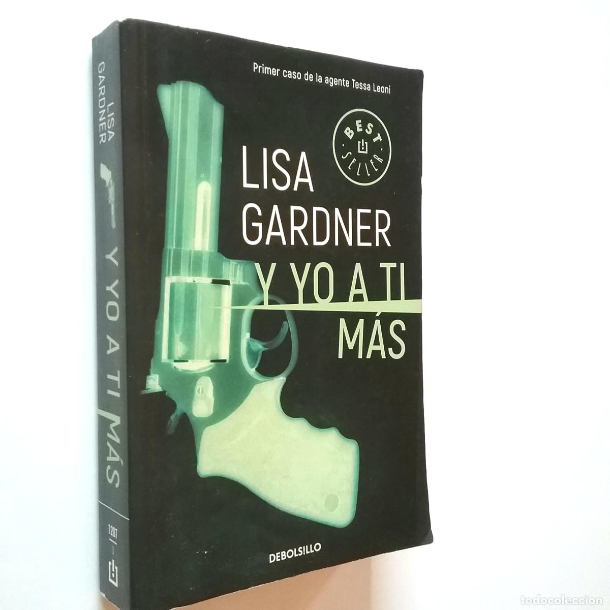 Libros: Lisa Gardner - Y yo a ti m&aacute;s - Foto 1