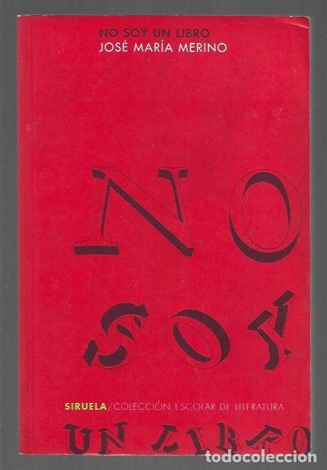Libros: NO SOY UN LIBRO - MERINO, JOSE MARIA - Foto 1