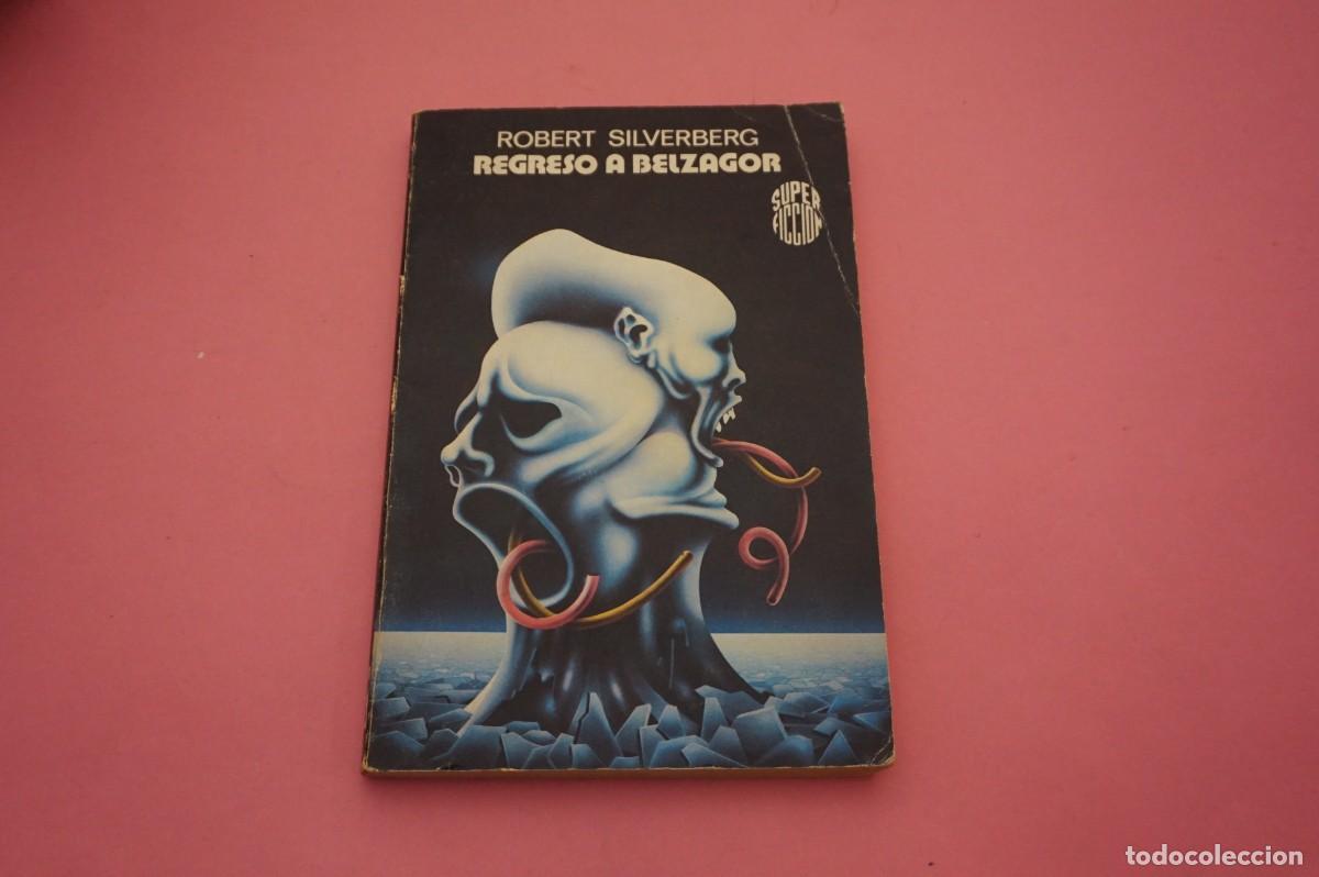 Libros: AR15D/ REGRESO A BEIZAGOR - ROBERT SILVERBERG / EDICIONES MARTINEZ ROCA - Foto 1