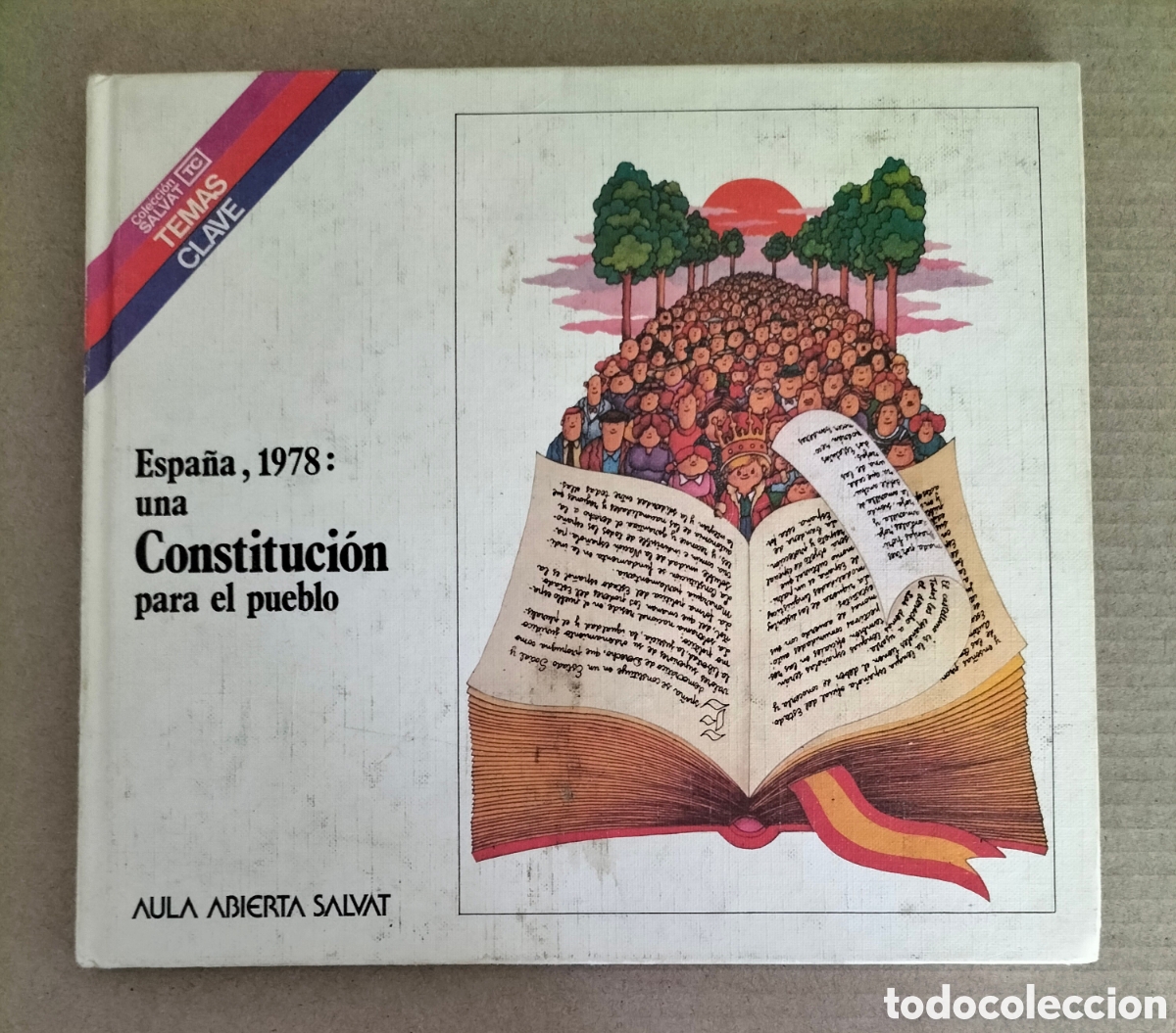 Libros: Espa&ntilde;a, 1978: una constituci&oacute;n para el pueblo. Aula abierta salvat, 1981. Libro