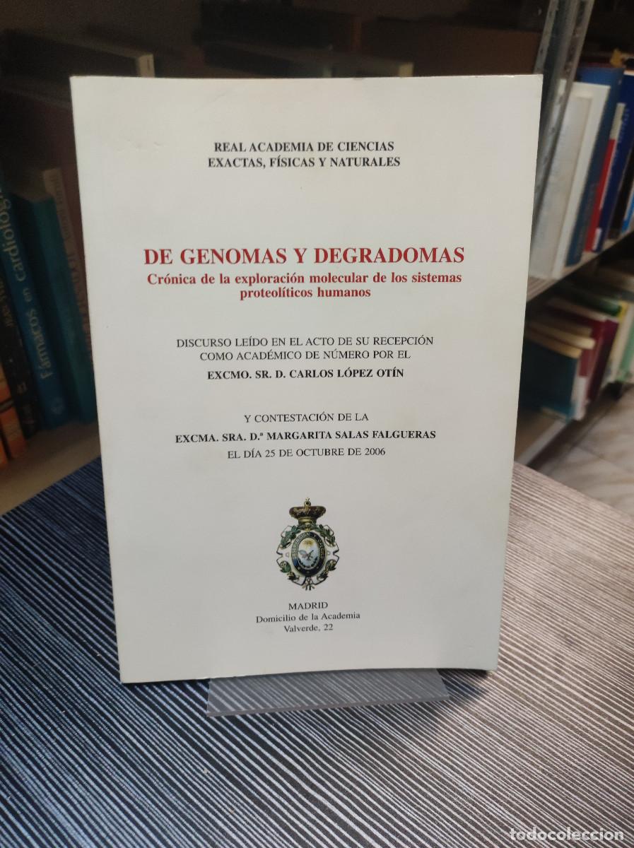 books: DE GENOMAS Y DEGRADOMAS CRONICA DE LA EXPLORACION MOLECULAR DE LOS SISTEMAS PROTEOLITICOS HUMANOS