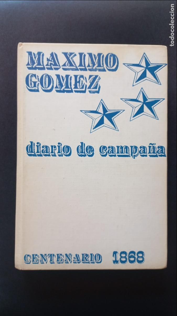 Libros: M&aacute;ximo G&oacute;mez - Diario de campa&ntilde;a, 1868-1899 - Foto 1