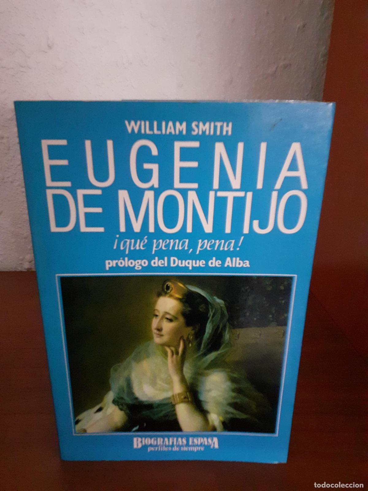 Libros: Eugenia de Montijo, &iexcl;qu&eacute; pena, pena! - Smith, William - Foto 1