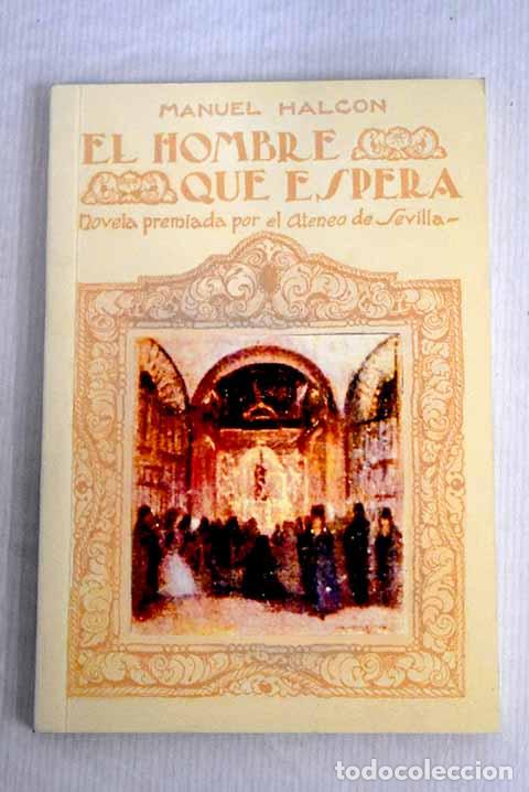 Libros: El hombre que espera.- Halc&oacute;n, Manuel - Foto 1
