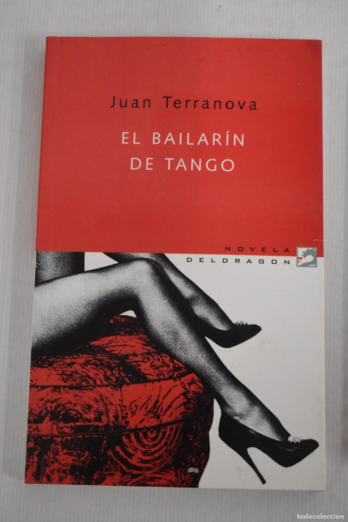 Libros: El bailar&iacute;n de tango.- Terranova, Juan - Foto 1