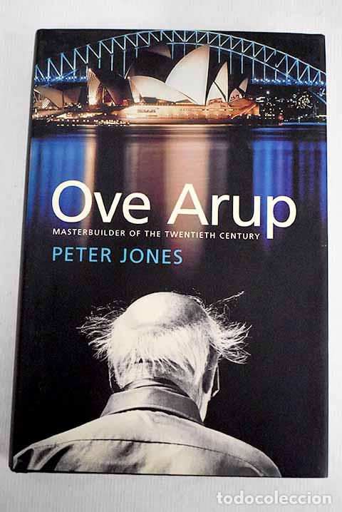 Libros: Ove Arup: Jones, Peter.- Jones, Peter - Foto 1