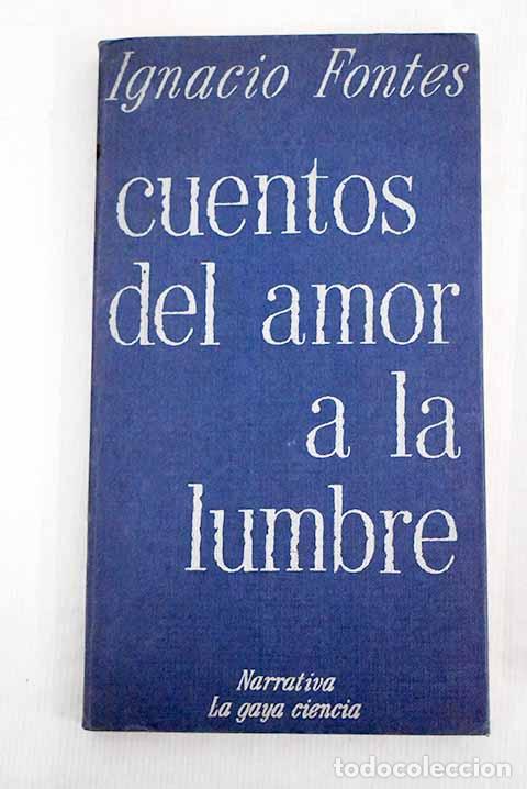 Libros: Cuentos del amor a la lumbre.- Fontes, Ignacio - Foto 1