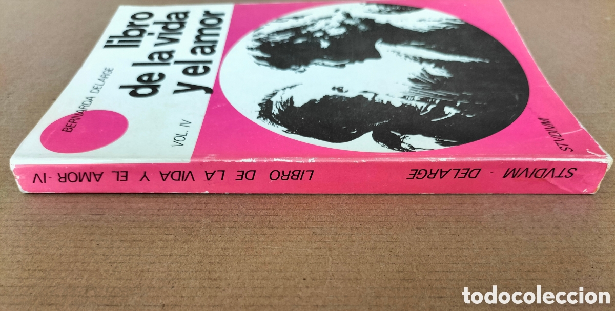 Libros: Libro de la vida y el amor. Vol IV. Bernarda Bernadette Delarge. Ediciones stvdivm, 1975 - Foto 12