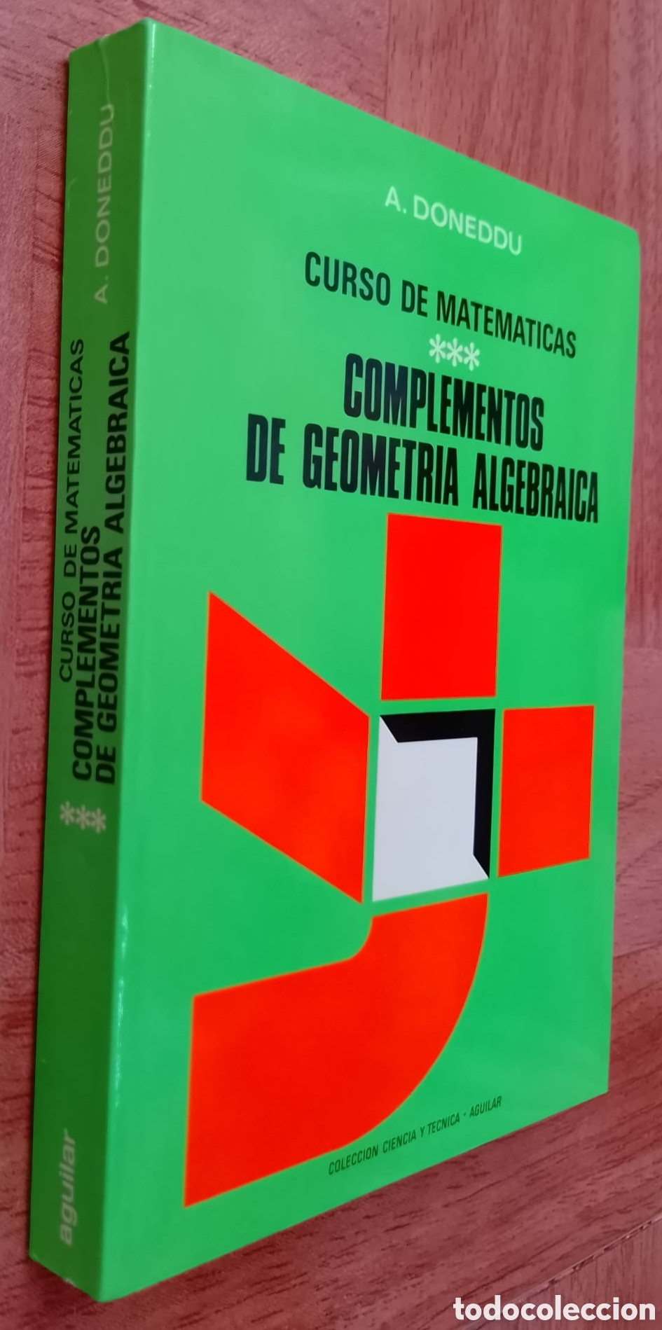Libros: Curso de Matem&aacute;ticas. Complementos de Geometr&iacute;a Algebraica � Aguilar - A. Doneddu - Foto 1