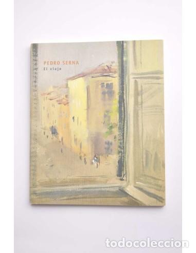 Libros: Pedro Serna. El viaje - SERNA, Pedro - Foto 1