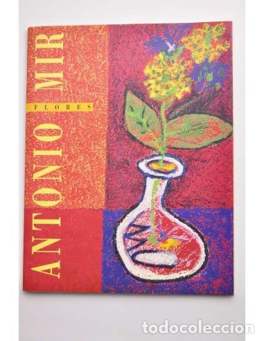 Libros: Antonio Mir. Flores - MIR, Antonio - Foto 1