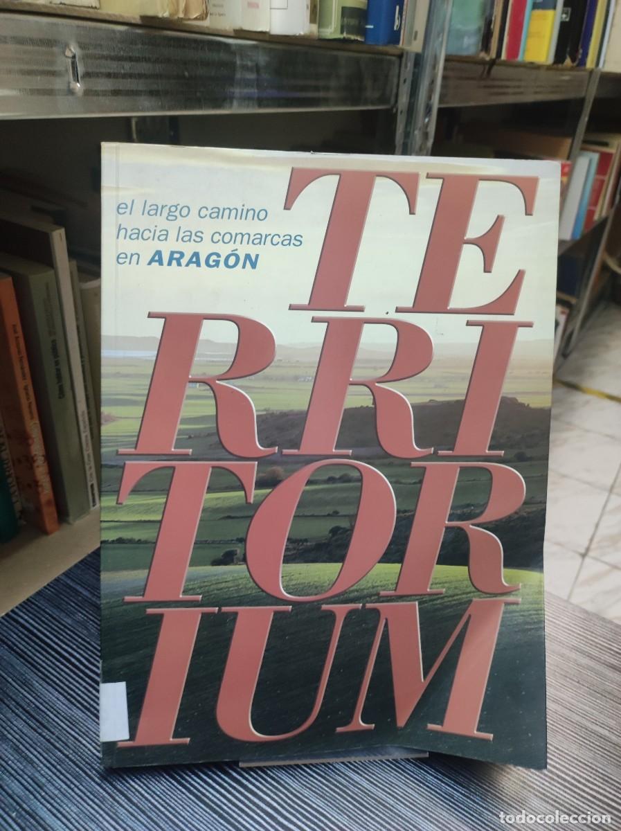 Livres: TERRITORIUM - EL LARGO CAMINO HACIA LAS COMARCAS EN ARAGON