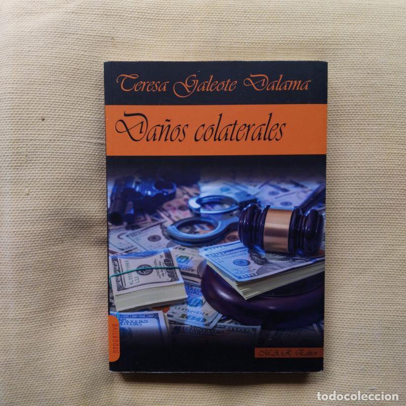 Libros: Da&ntilde;os colaterales - Teresa Galeote Dalama - Foto 1