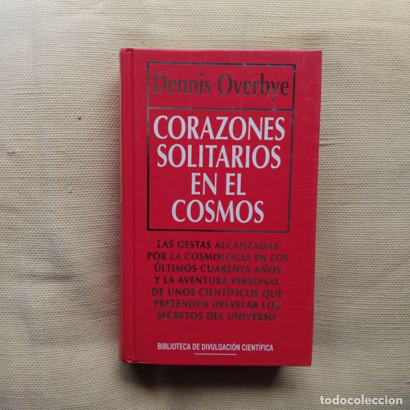 Libros: Corazones solitarios en el cosmos - Dennis Overbye - Foto 1