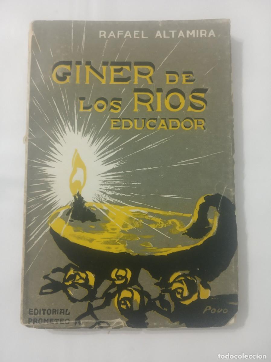 Libros: GINER DE LOS RIOS EDUCADOR ( RAFAEL ALTAMIRA ) - Foto 1