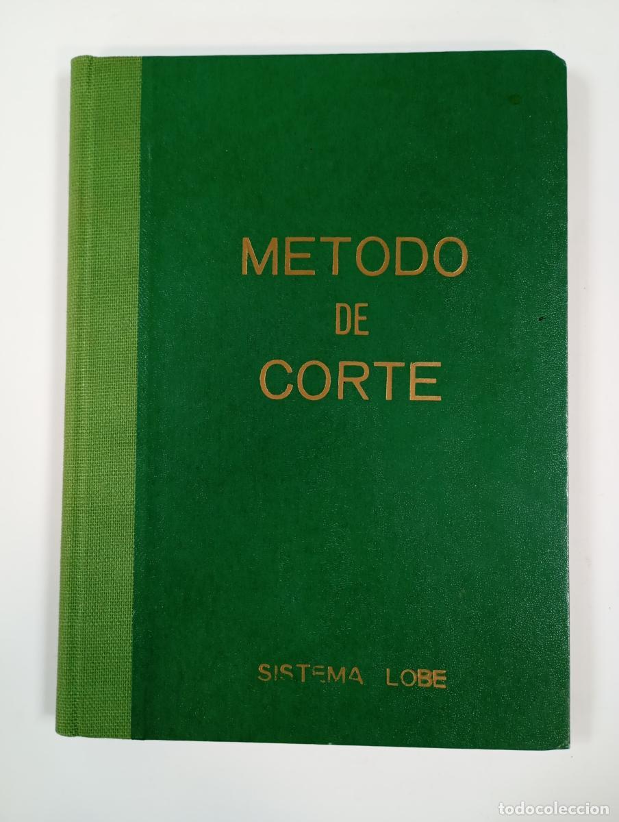 Libri di seconda mano: M&eacute;todo de corte Sistema LOB&Eacute;. 1967. - Pascuala Lob&eacute;. TDK474